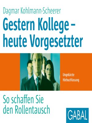 cover image of Gestern Kollege--heute Vorgesetzter